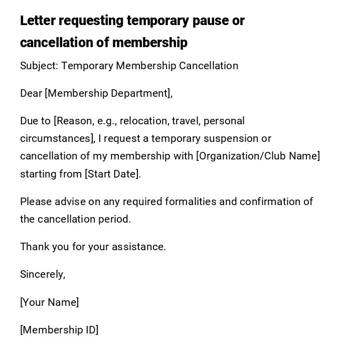 Letter requesting temporary pause or cancellation of membership Letter requesting temporary pause or cancellation of membership