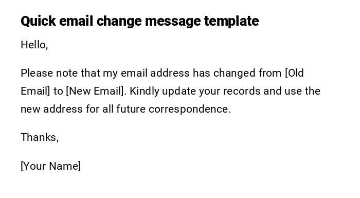 Quick email change message template