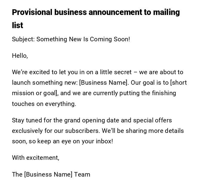Provisional business announcement to mailing list