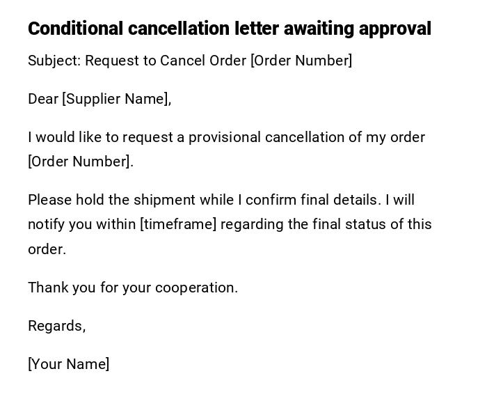 Conditional cancellation letter awaiting approval