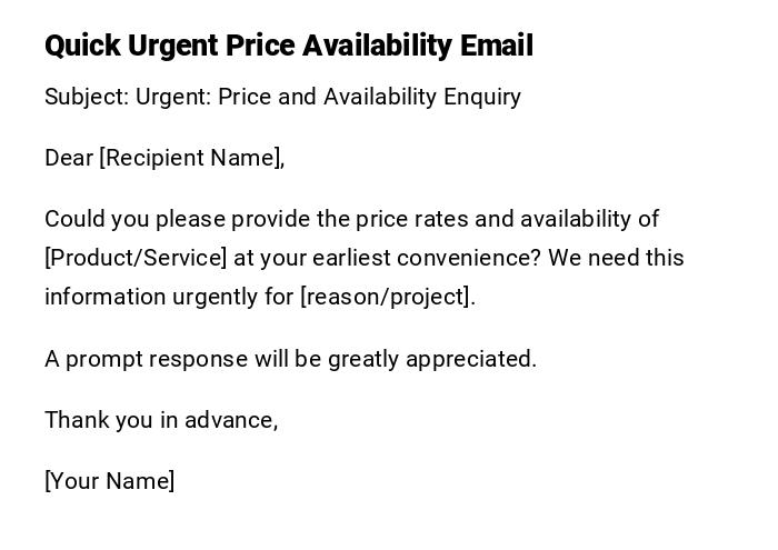 Quick Urgent Price Availability Email