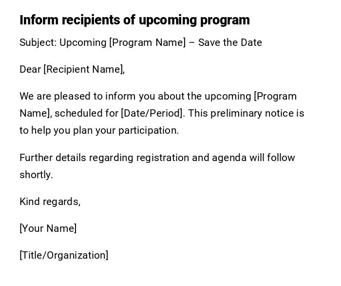 Inform recipients of upcoming program