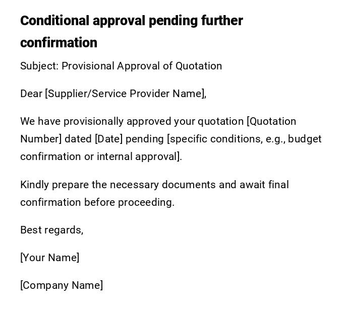 Conditional approval pending further confirmation