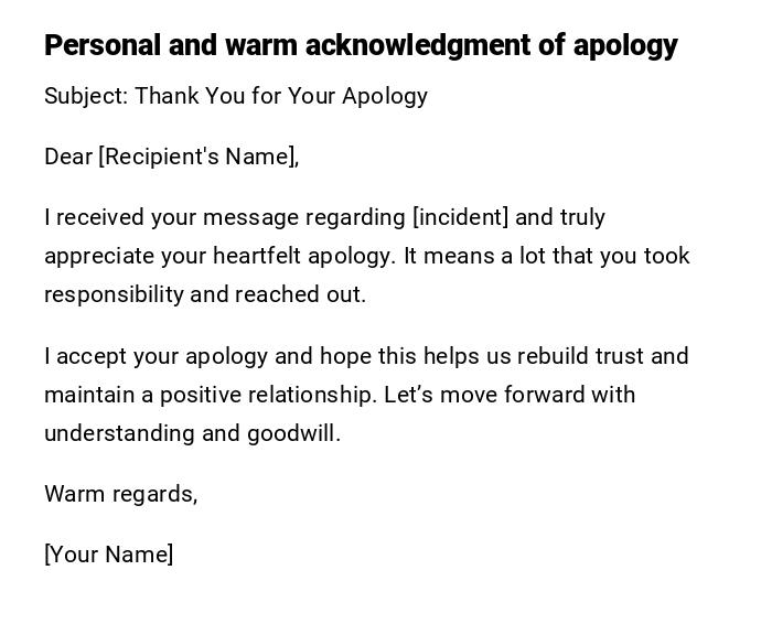 Personal and warm acknowledgment of apology
