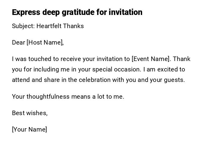 Express deep gratitude for invitation