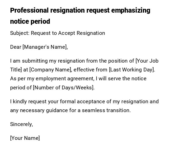 Professional resignation request emphasizing notice period
