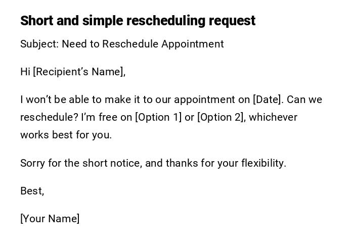Short and simple rescheduling request