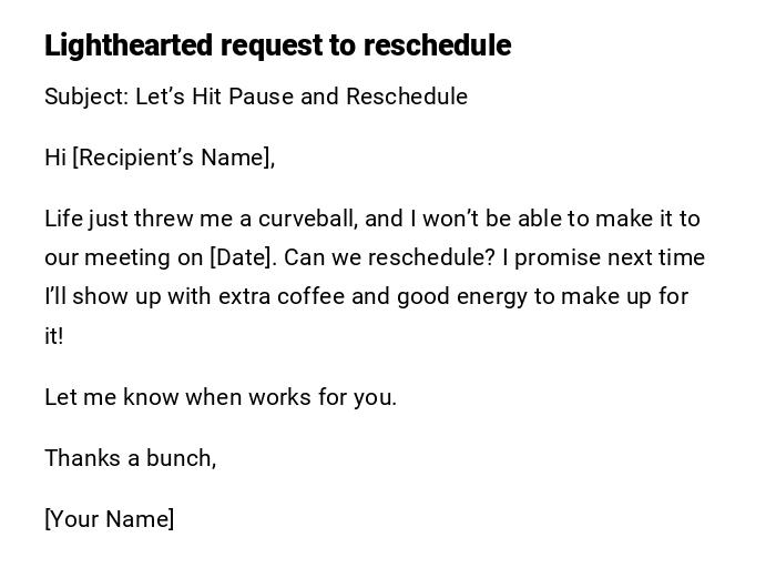 Lighthearted request to reschedule