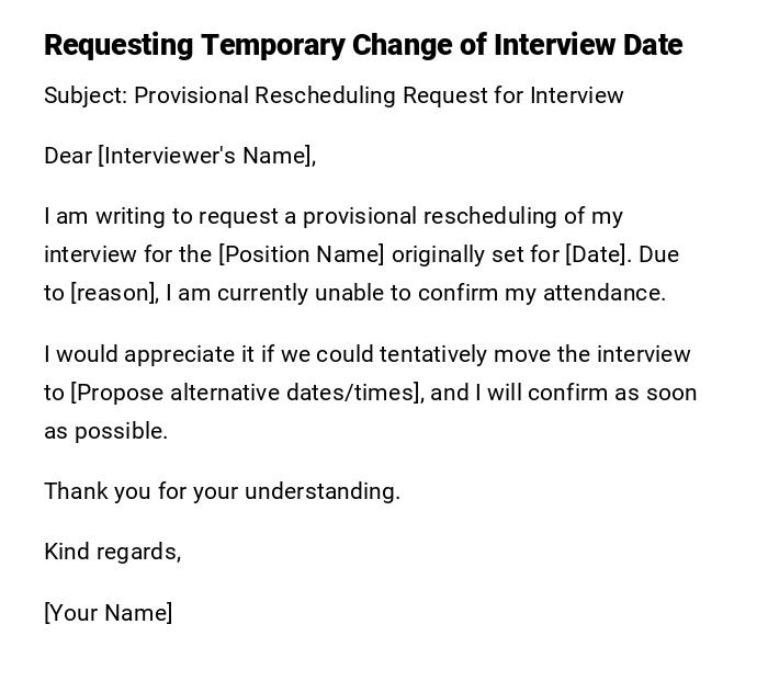 Requesting Temporary Change of Interview Date