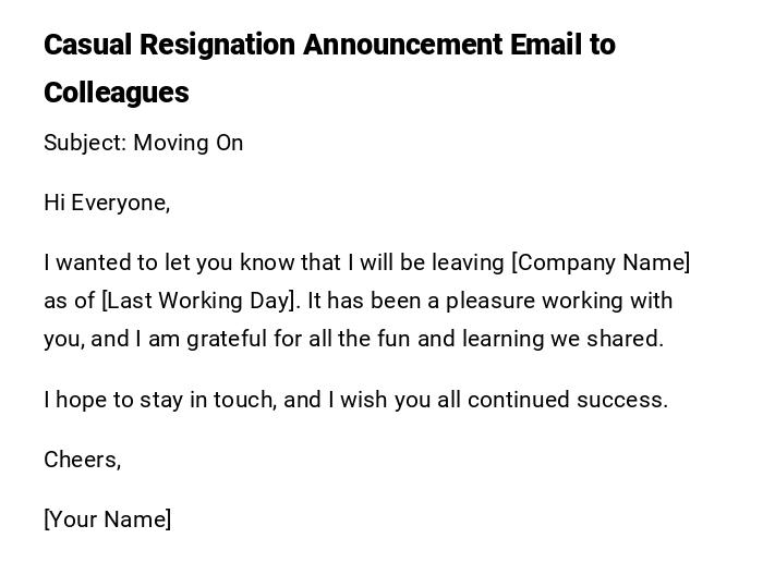 Casual Resignation Announcement Email to Colleagues Casual Resignation Announcement Email to Colleagues