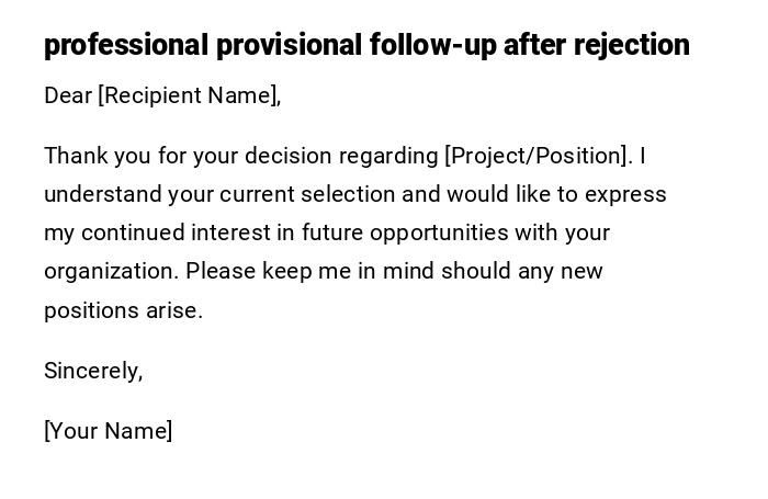 professional provisional follow-up after rejection