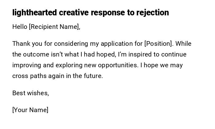 lighthearted creative response to rejection