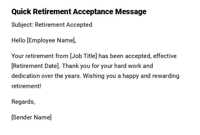 Quick Retirement Acceptance Message