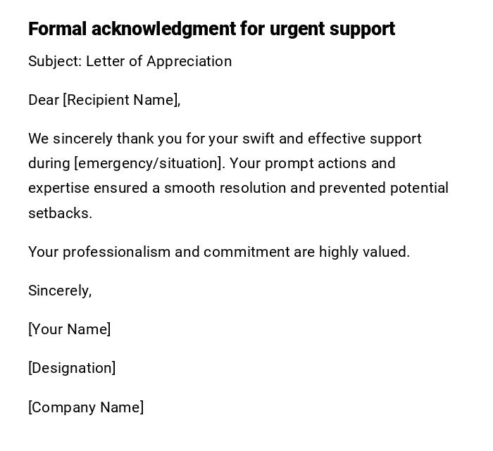 Formal acknowledgment for urgent support