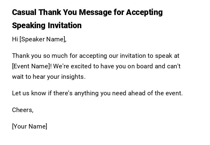 Casual Thank You Message for Accepting Speaking Invitation