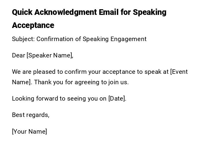 Quick Acknowledgment Email for Speaking Acceptance
