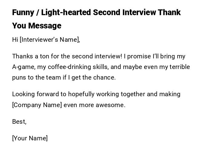 Funny / Light-hearted Second Interview Thank You Message