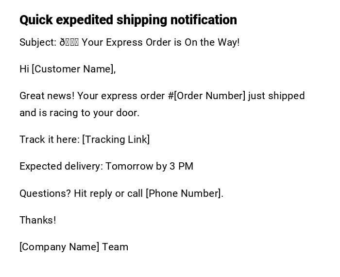 Quick expedited shipping notification