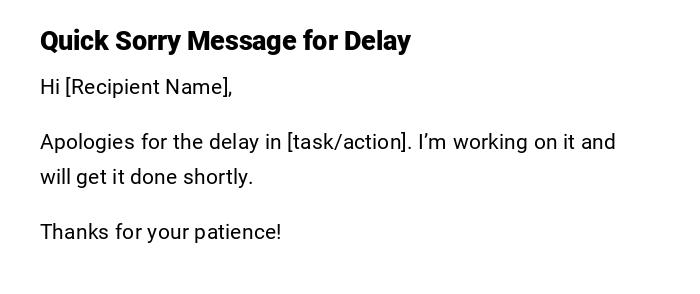 Quick Sorry Message for Delay