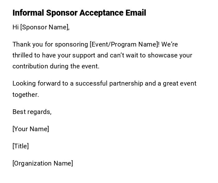 Informal Sponsor Acceptance Email Informal Sponsor Acceptance Email
