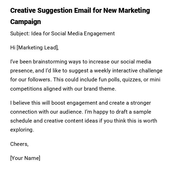 Creative Suggestion Email for New Marketing Campaign Creative Suggestion Email for New Marketing Campaign