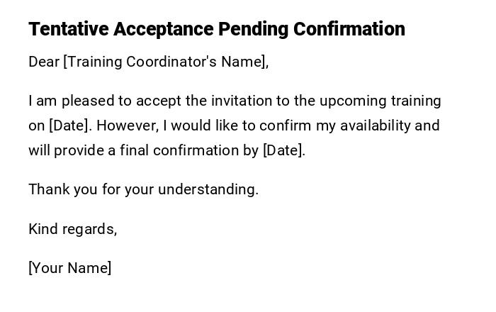 Tentative Acceptance Pending Confirmation