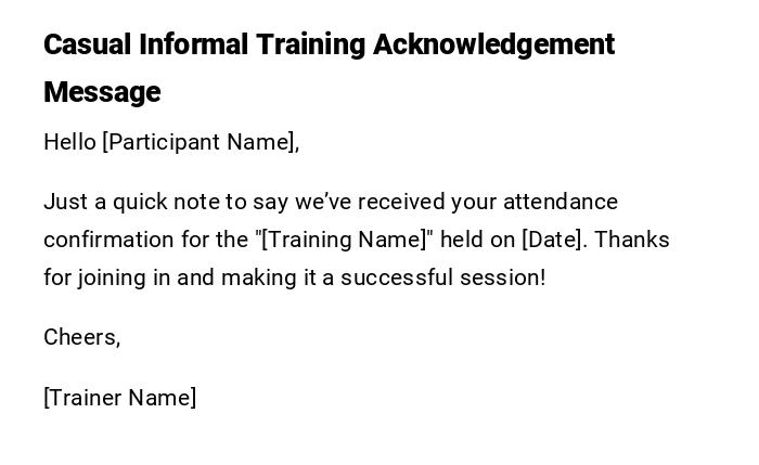 Casual Informal Training Acknowledgement Message