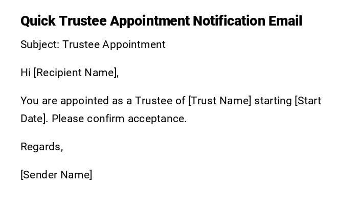 Quick Trustee Appointment Notification Email