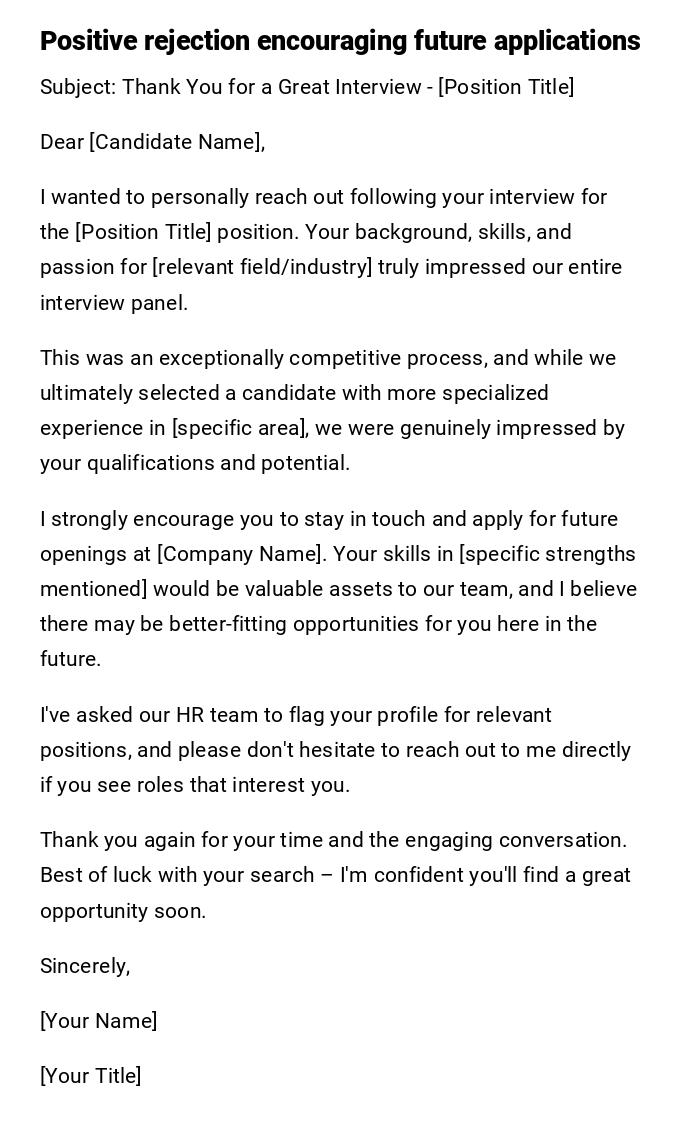 Positive rejection encouraging future applications