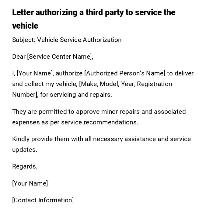 Letter authorizing a third party to service the vehicle Letter authorizing a third party to service the vehicle