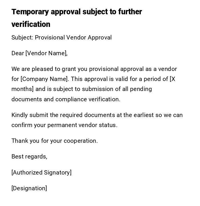 Temporary approval subject to further verification Temporary approval subject to further verification