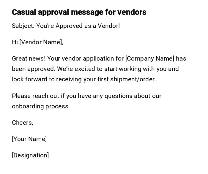Casual approval message for vendors Casual approval message for vendors