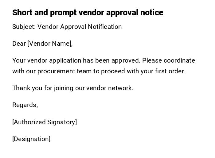 Short and prompt vendor approval notice Short and prompt vendor approval notice
