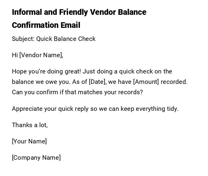 Informal and Friendly Vendor Balance Confirmation Email