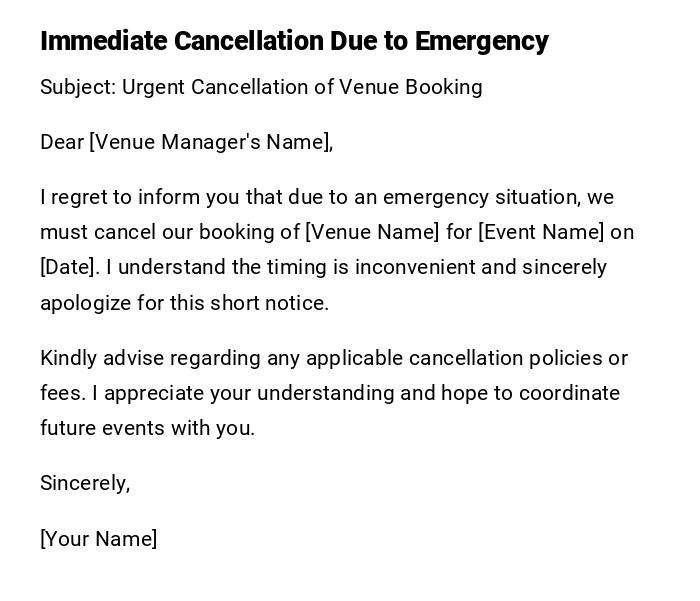 Immediate Cancellation Due to Emergency Immediate Cancellation Due to Emergency