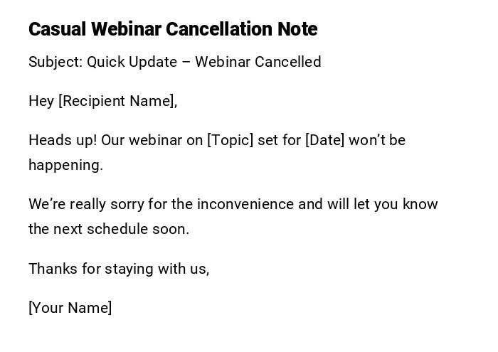 Casual Webinar Cancellation Note