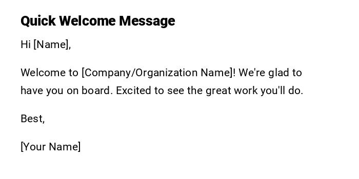 Quick Welcome Message