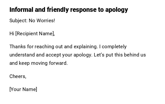 Informal and friendly response to apology
